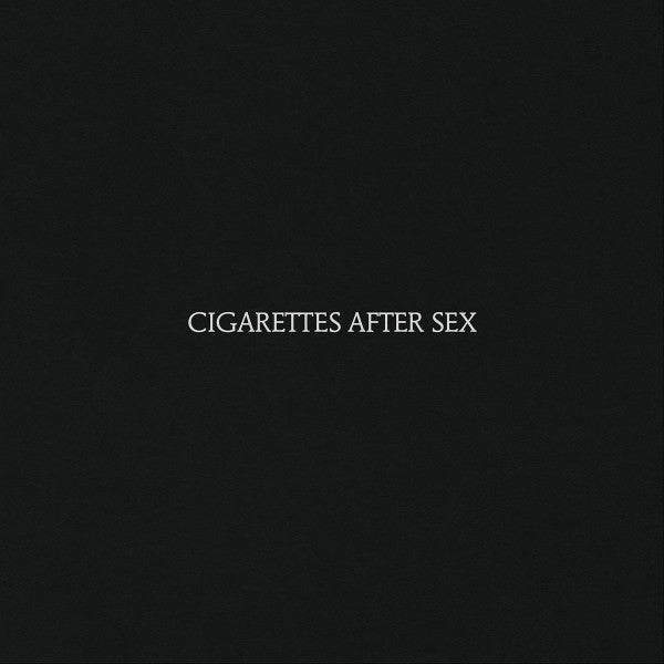 Cigarettes After Sex-Self Titled